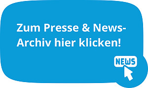 Alle Presse & Newsmitteilungen können in unserem Archiv aufgerufen werden. Hier klicken und Archiv öffnen!